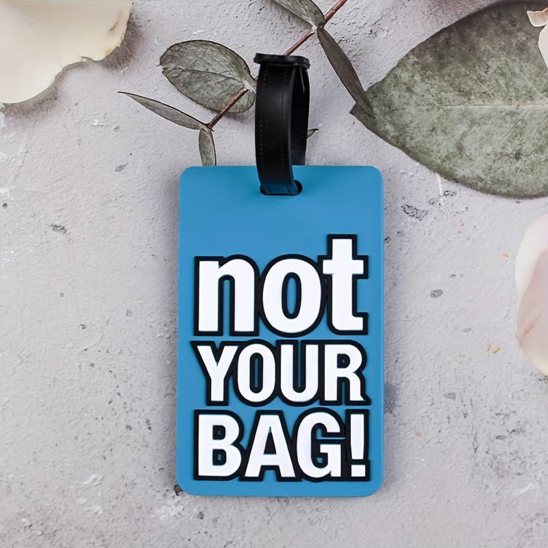 Not Your Bag Cute Travel Luggage Tags For Suitcase Laptop Bag School Bag Handbag